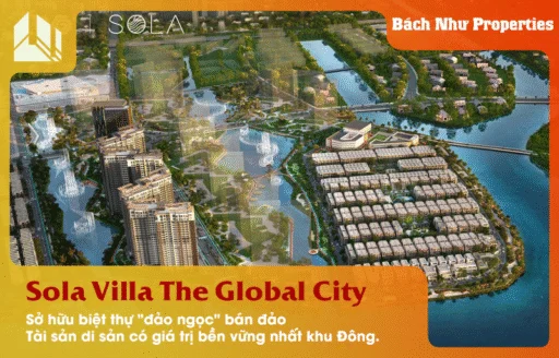 Sola Villa The Global City – Biểu Tượng Sống Resort Độc Bản Giữa Lòng Thành Phố