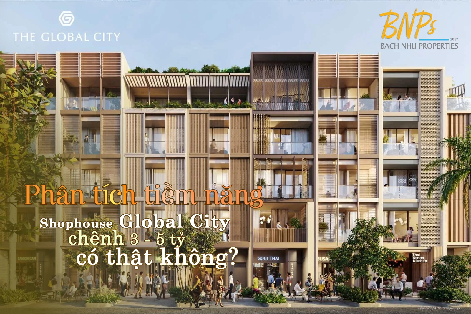 Phân tích tiềm năng: Shophouse Global City chênh 3 - 5 tỷ có thật không?